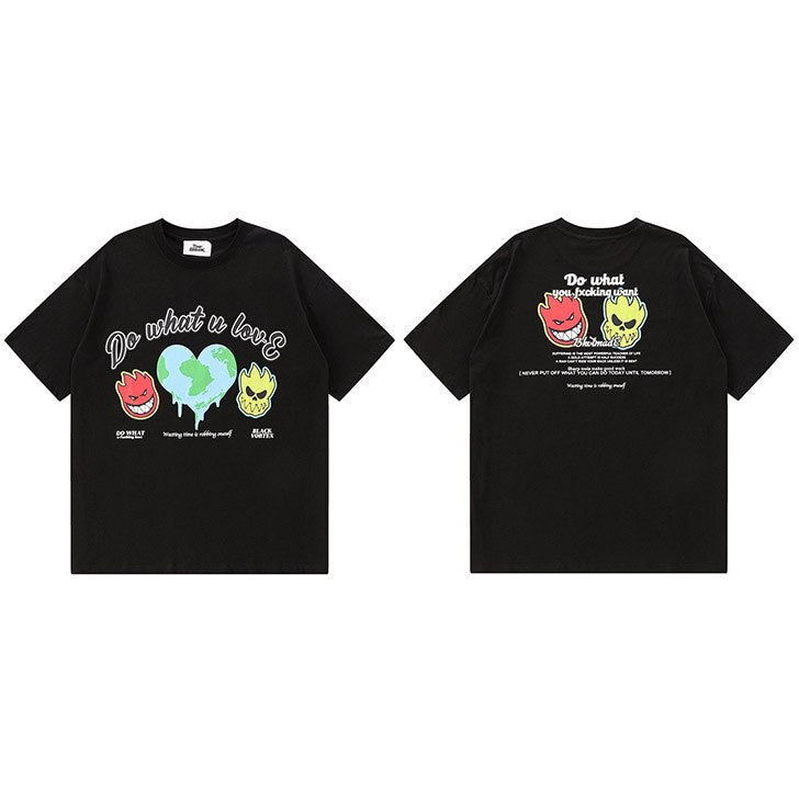 "What You Love" Unisex Men Women Streetwear Graphic T-Shirt - Street King Apparel