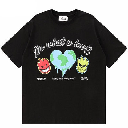 "What You Love" Unisex Men Women Streetwear Graphic T-Shirt - Street King Apparel