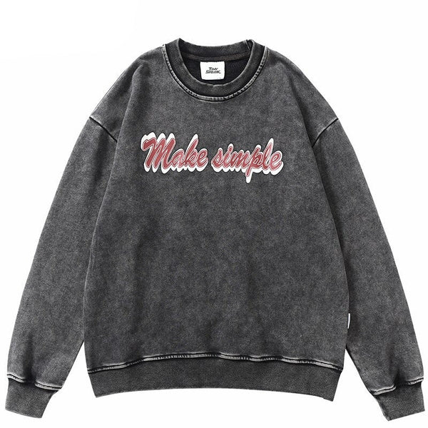 "Make It Simple" Unisex Men Women Streetwear Graphic Sweatshirt - Street King Apparel